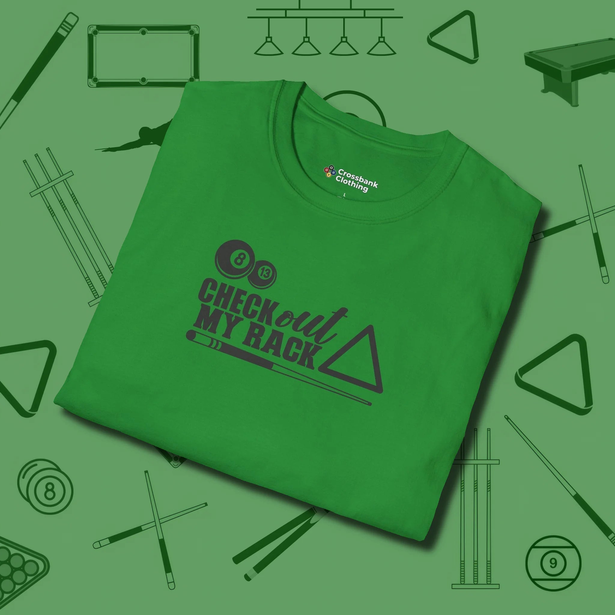 Check Out My Rack T-Shirt, folded view, in Irish Green stitched for cue discipline and cool confidence