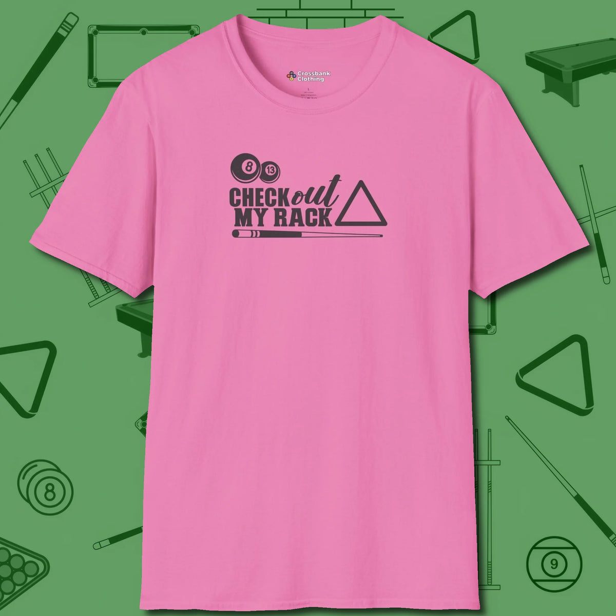 Check Out My Rack T-Shirt, front view, in Azalea strike fear with swagger and precision