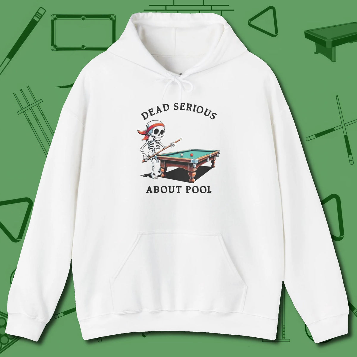 Dead Serious About Hoodie, front view, in White because pool isn’t just a game — it’s who you are