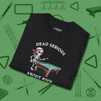 Dead Serious About T-Shirt, folded view, in Black smart enough for the felt and the street