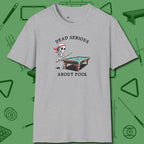 Dead Serious About T-Shirt, front view, in Sport Grey your secret weapon off the table