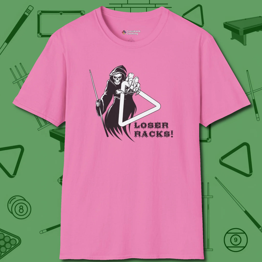 Death Loser Racks T-Shirt, front view, in Azalea your secret weapon off the table