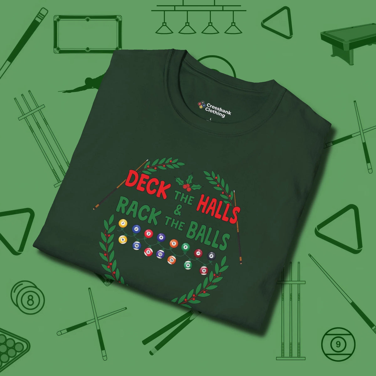 Deck the Halls T-Shirt, folded view, in Forest Green make every shot — and outfit — count
