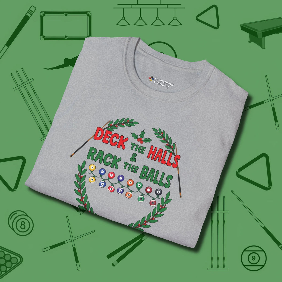Deck the Halls T-Shirt, folded view, in Sport Grey made for pool sharks, not posers