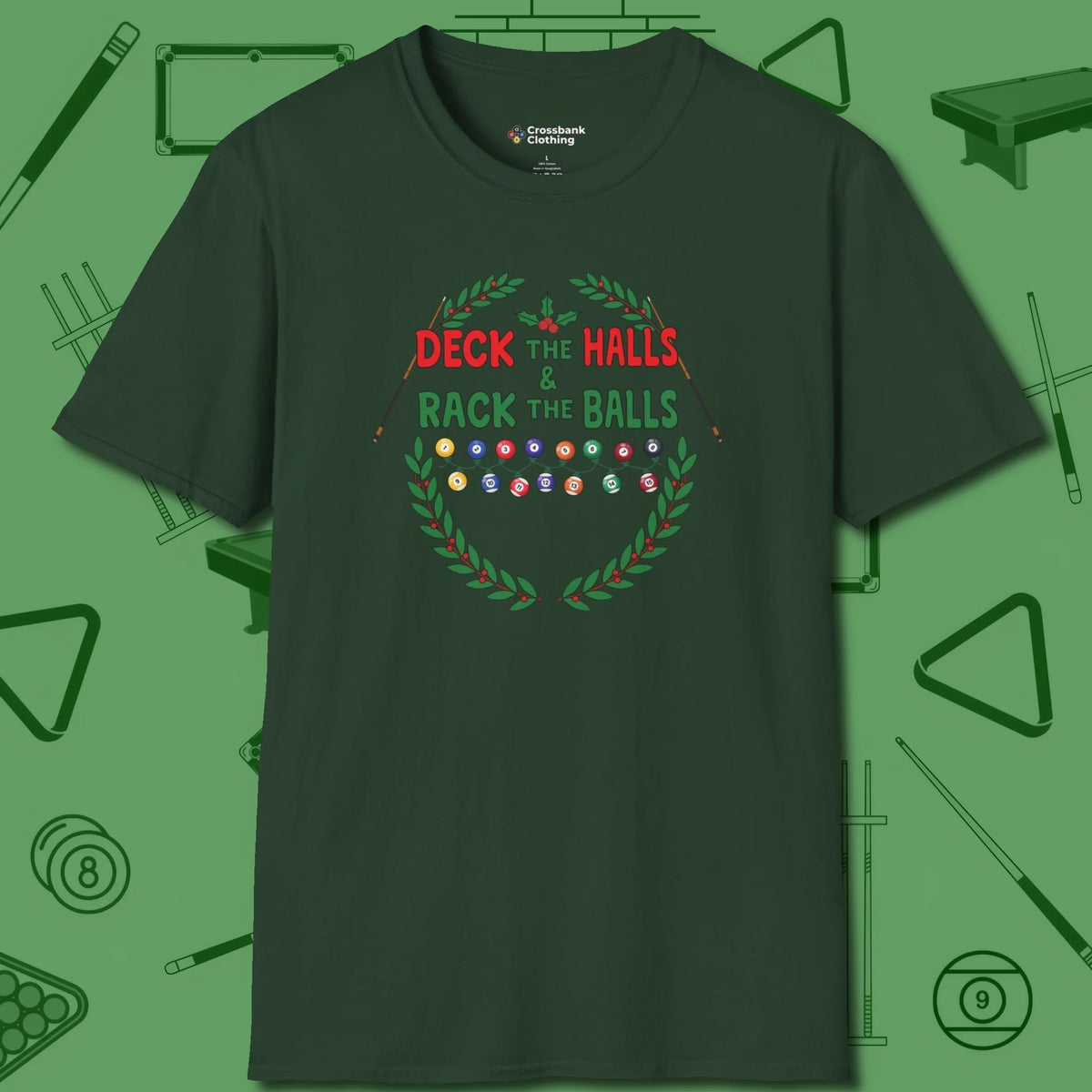 Deck the Halls T-Shirt, front view, in Forest Green it’s not a hobby — it’s a lifestyle