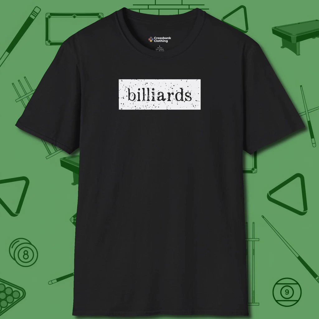 Distressed Billiards Sign T-Shirt, front view, in Black because you don’t just play — you represent