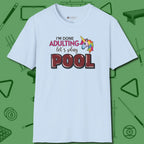 Done Adulting Unicorn T-Shirt, front view, in Light Blue earns respect before the first shot