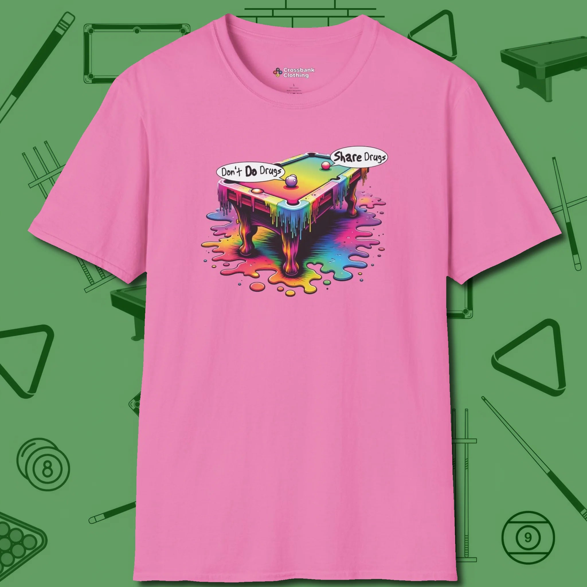 Don't Do Drugs Table T-Shirt, front view, in Azalea the shirt that plays position