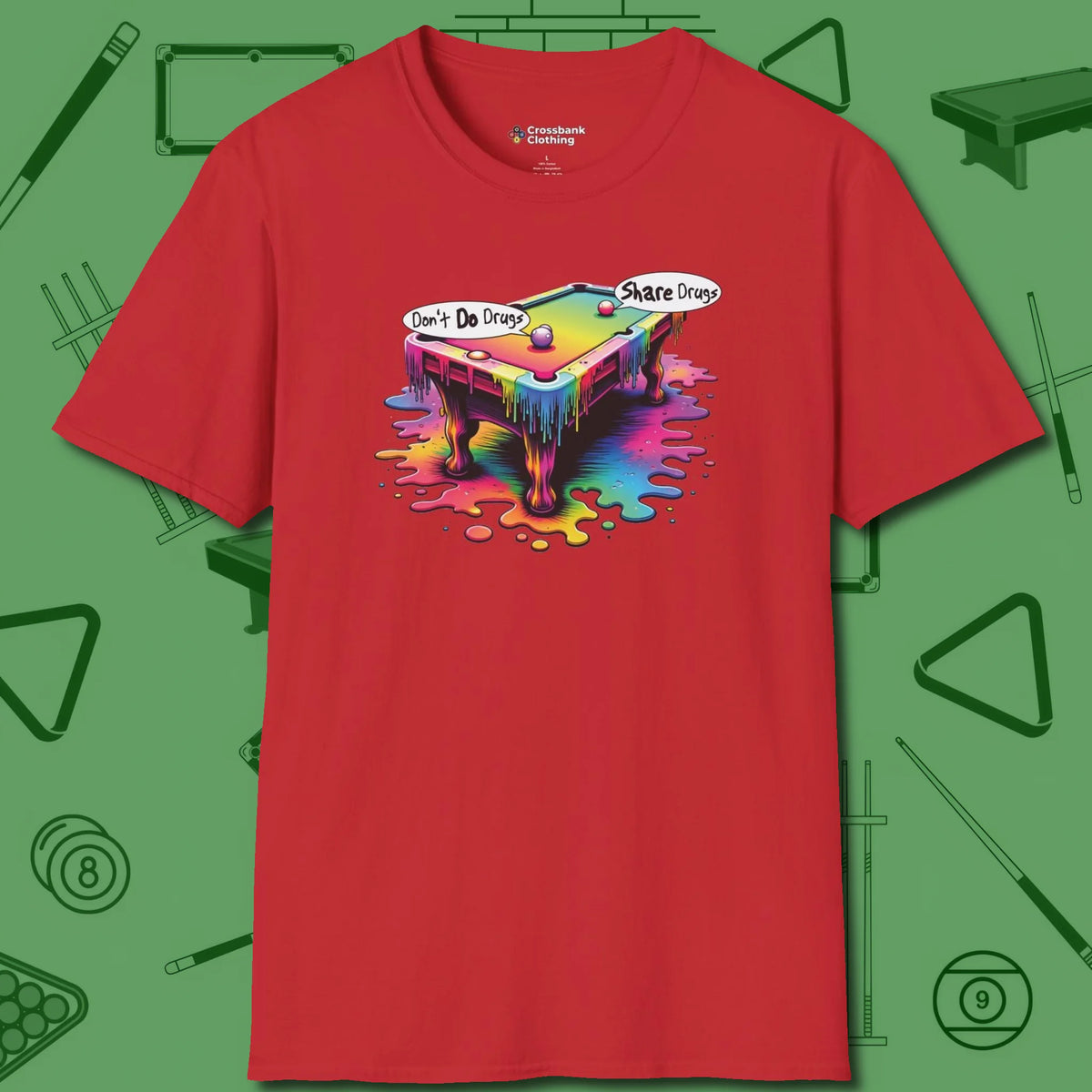 Don't Do Drugs Table T-Shirt, front view, in Red dress for the shot you want to take