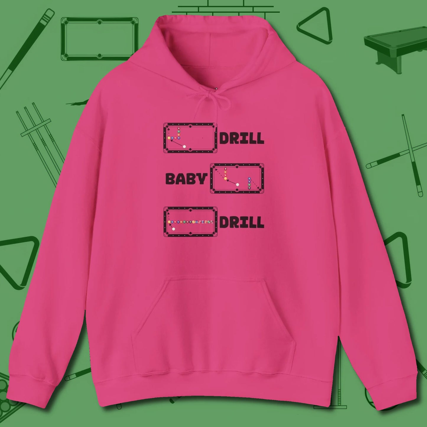Drill Baby Drill Hoodie, front view, in Heliconia tough like your favorite break cue
