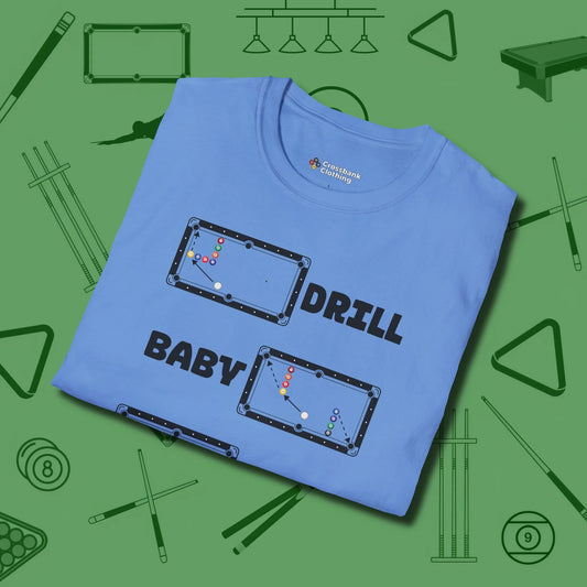 Drill Baby Drill T-Shirt, folded view, in Carolina Blue it’s not a hobby — it’s a lifestyle