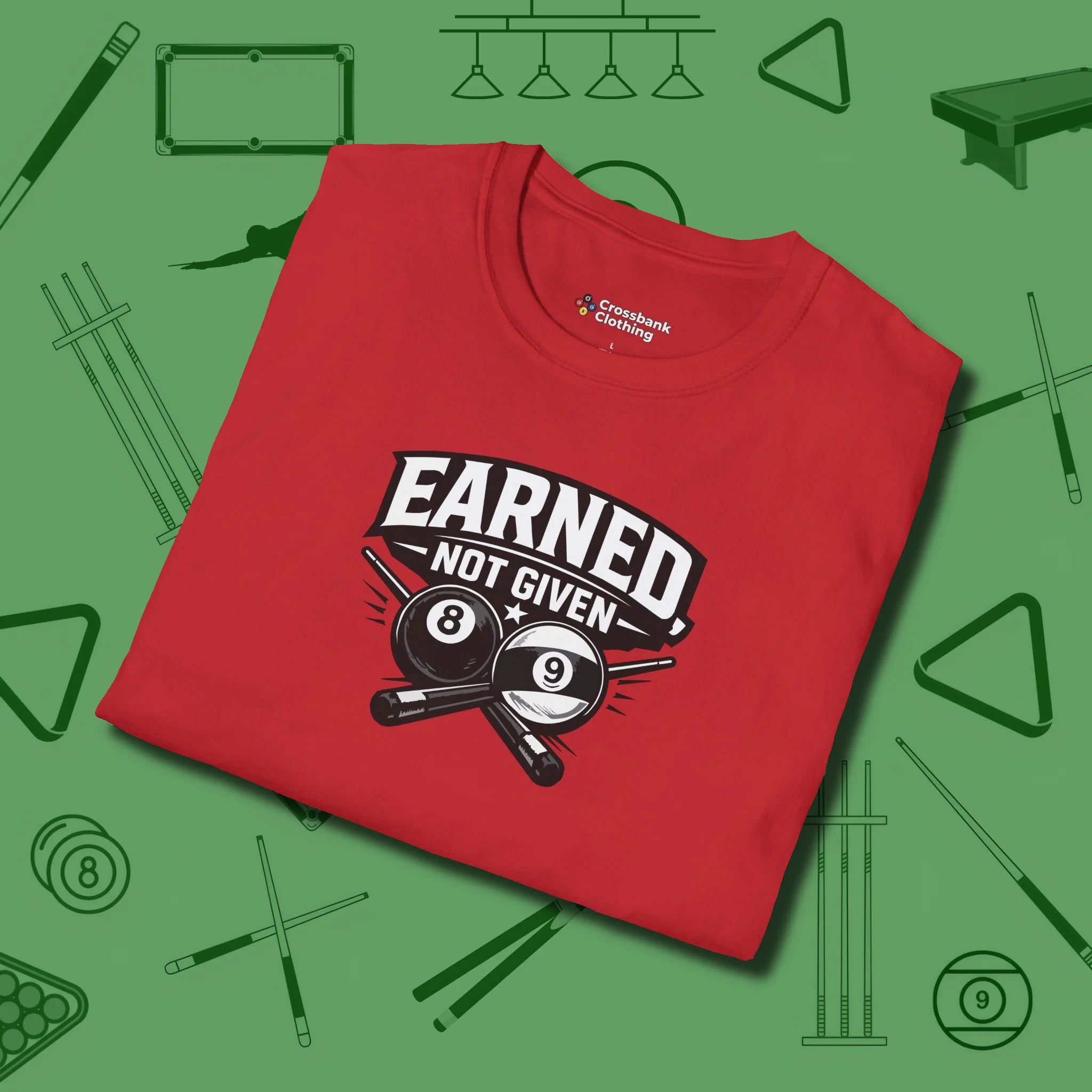 Earned Not Given T-Shirt, folded view, in Red an extension of your pool persona