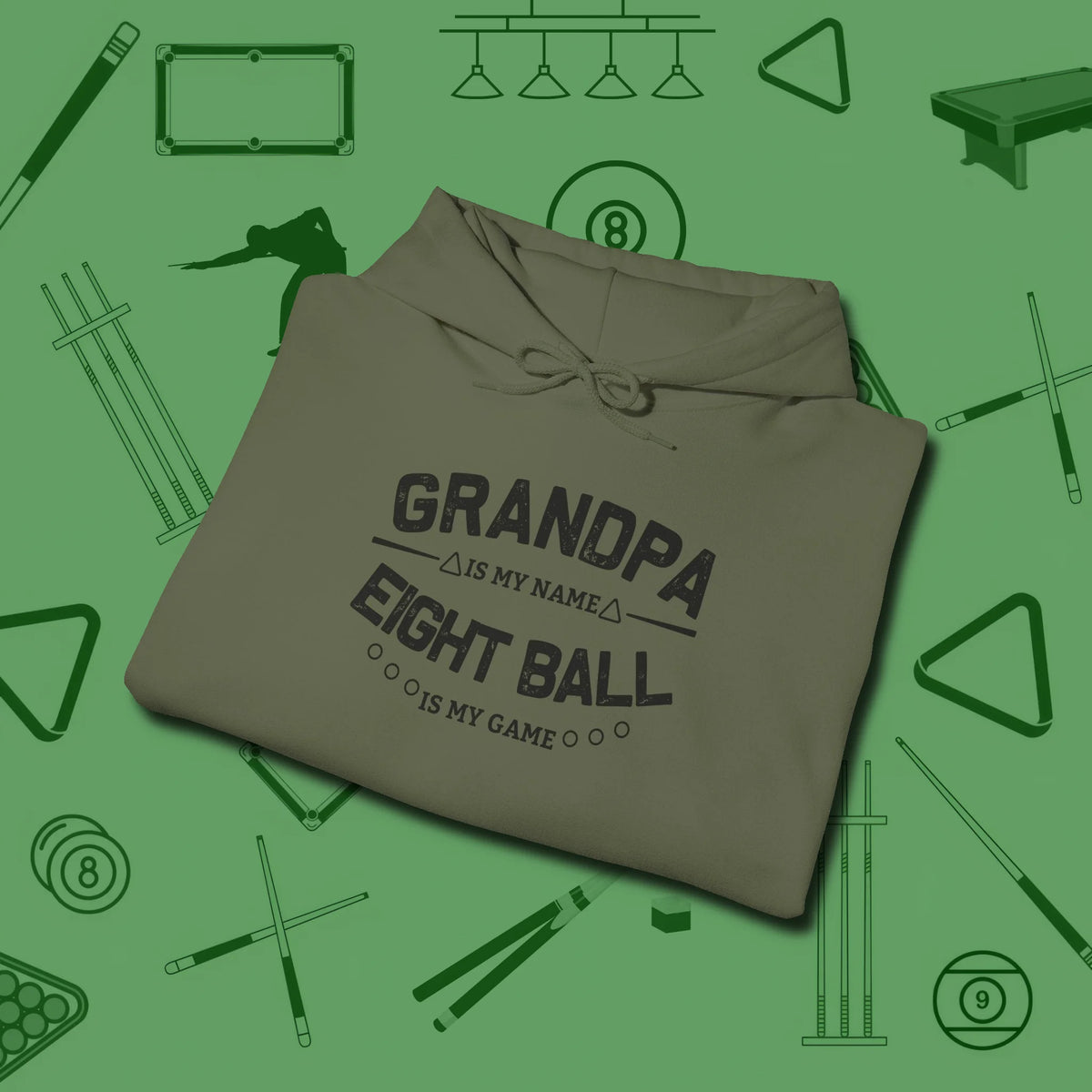 Eight Ball Grandpa Hoodie, folded view, in Military Green break, run out, turn heads — repeat