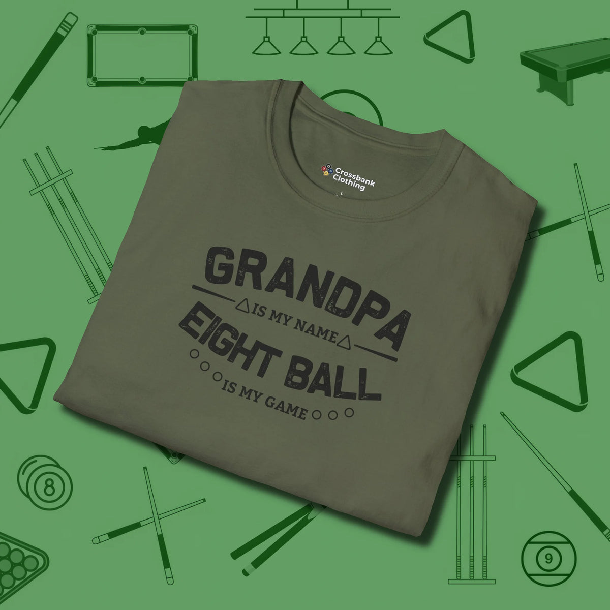Eight Ball Grandpa T-Shirt, folded view, in Military Green what champions wear between racks