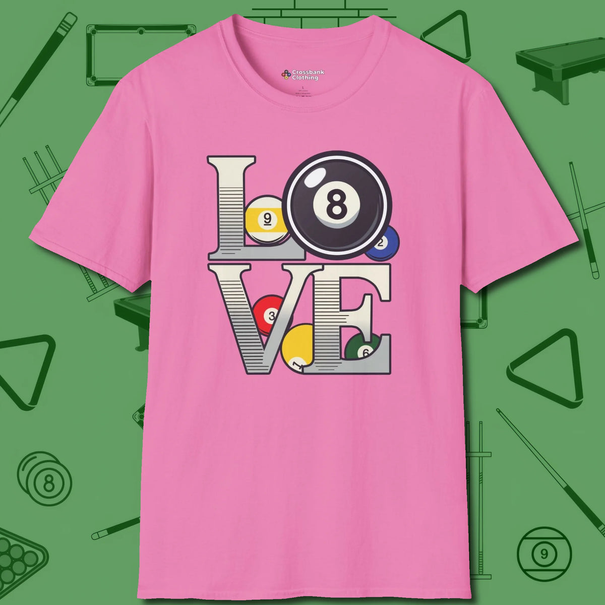 Eight Ball Love T-Shirt, front view, in Azalea because the table is your battlefield