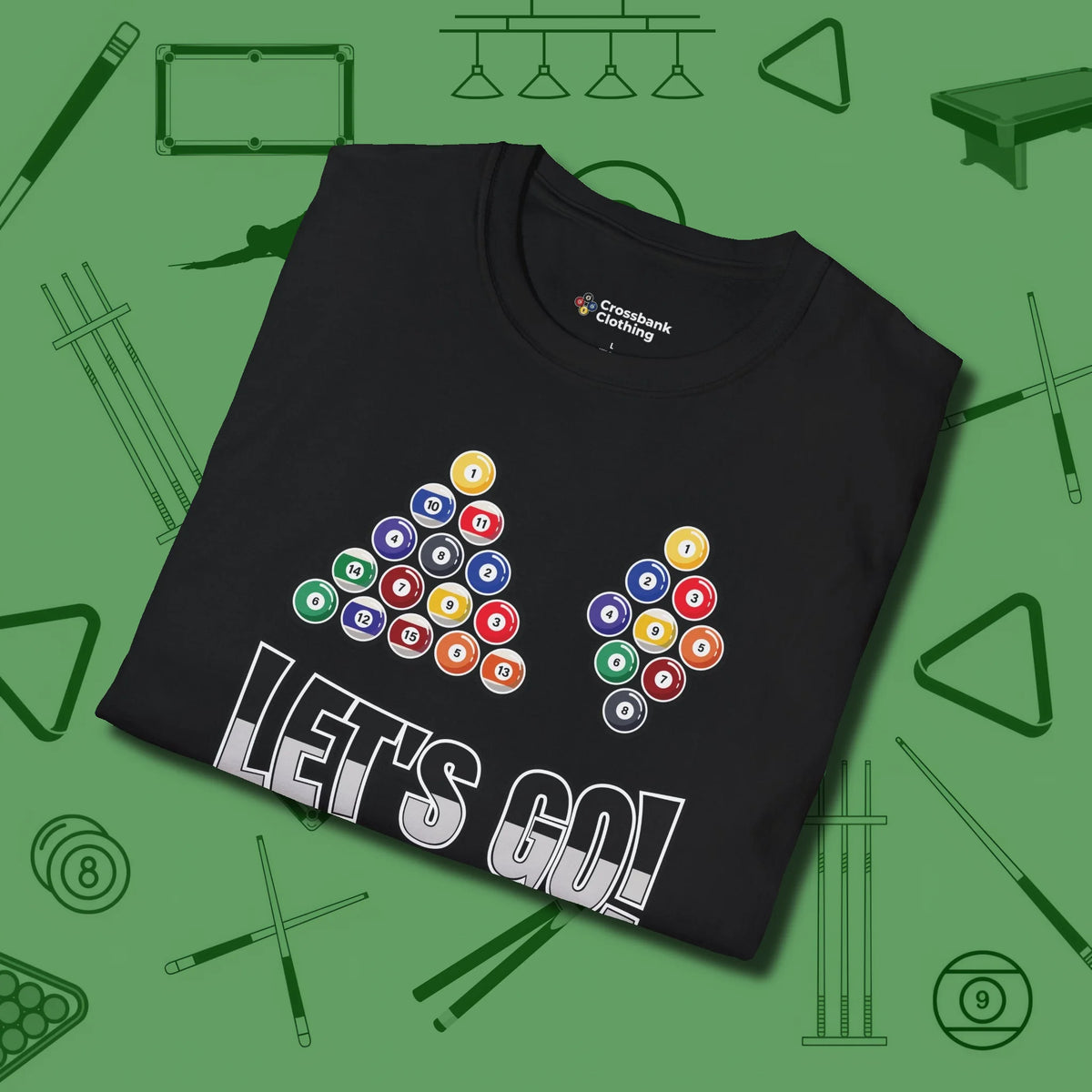 Eight & Nine Ball Let's Go T-Shirt, folded view, in Black styled to dominate from rack to run-out