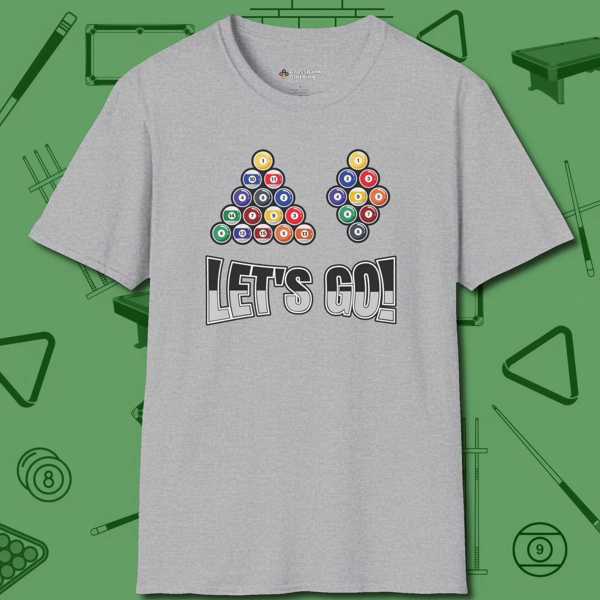 Eight & Nine Ball Let's Go T-Shirt, front view, in Sport Grey cue sports swagger done right