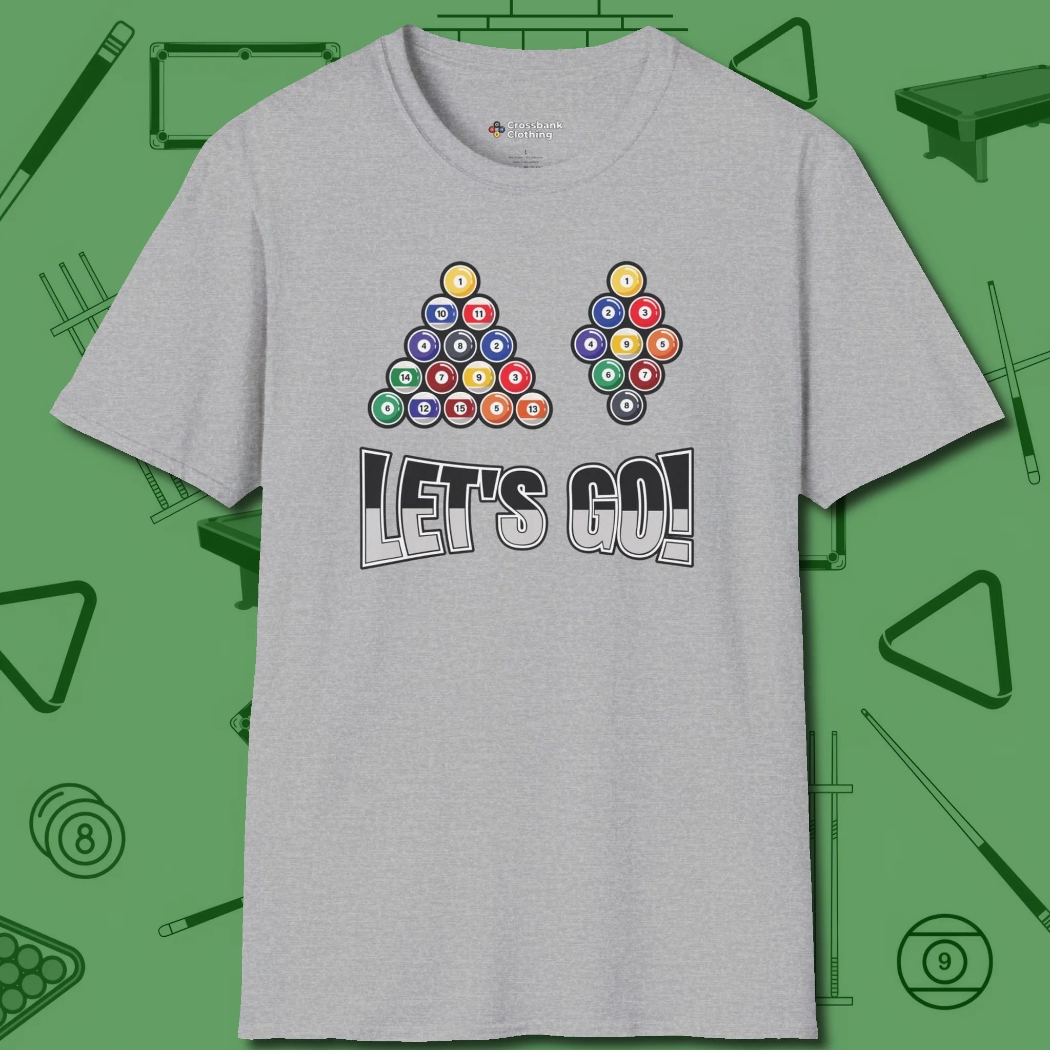 Eight & Nine Ball Let's Go T-Shirt, front view, in Sport Grey cue sports swagger done right
