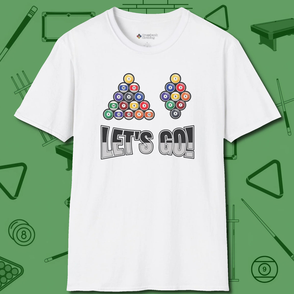 Eight & Nine Ball Let's Go T-Shirt, front view, in White stitched for cue discipline and cool confidence