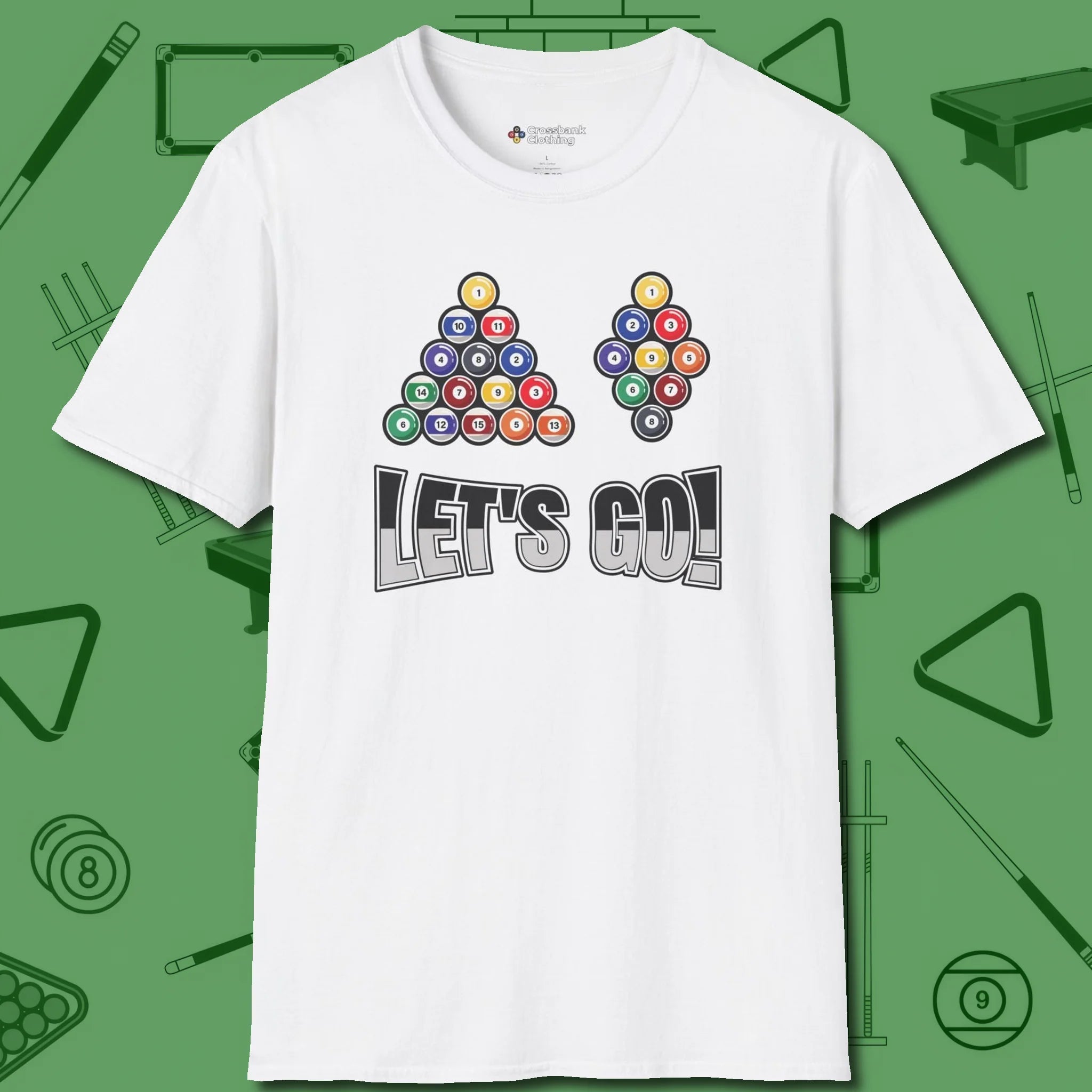 Eight & Nine Ball Let's Go T-Shirt, front view, in White stitched for cue discipline and cool confidence