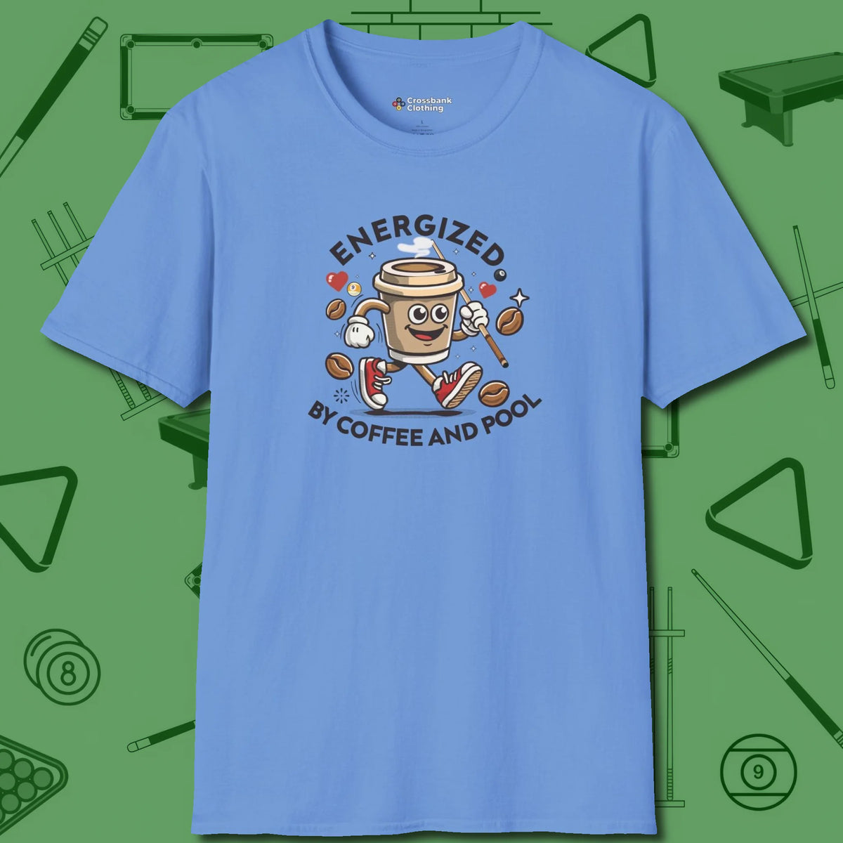 Energized By Coffee And T-Shirt, front view, in Carolina Blue cue sports swagger done right