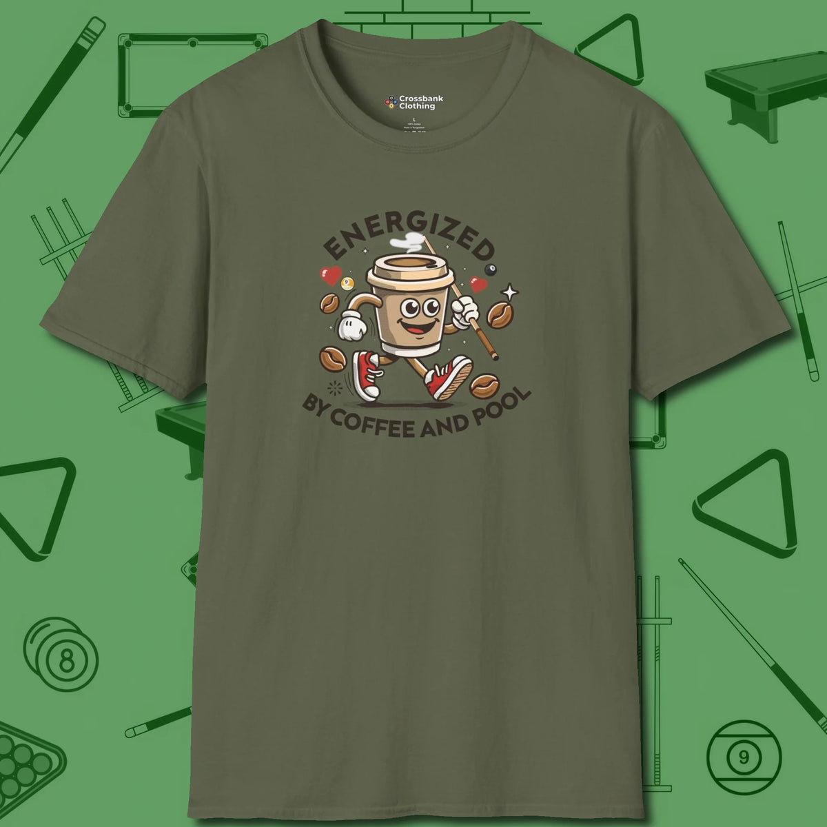 Energized By Coffee And T-Shirt, front view, in Military Green play in style, win in silence