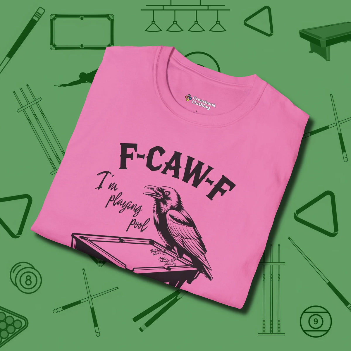 F-CAW-F Crow T-Shirt, folded view, in Azalea cue up respect every time you wear it