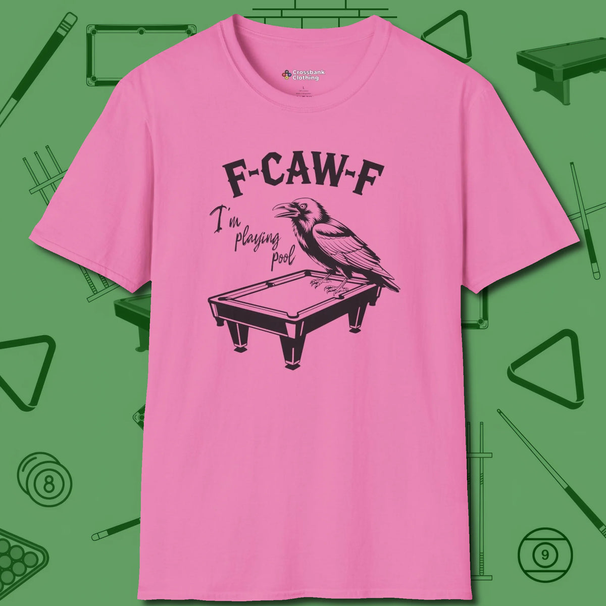 F-CAW-F Crow T-Shirt, front view, in Azalea put your best game on display