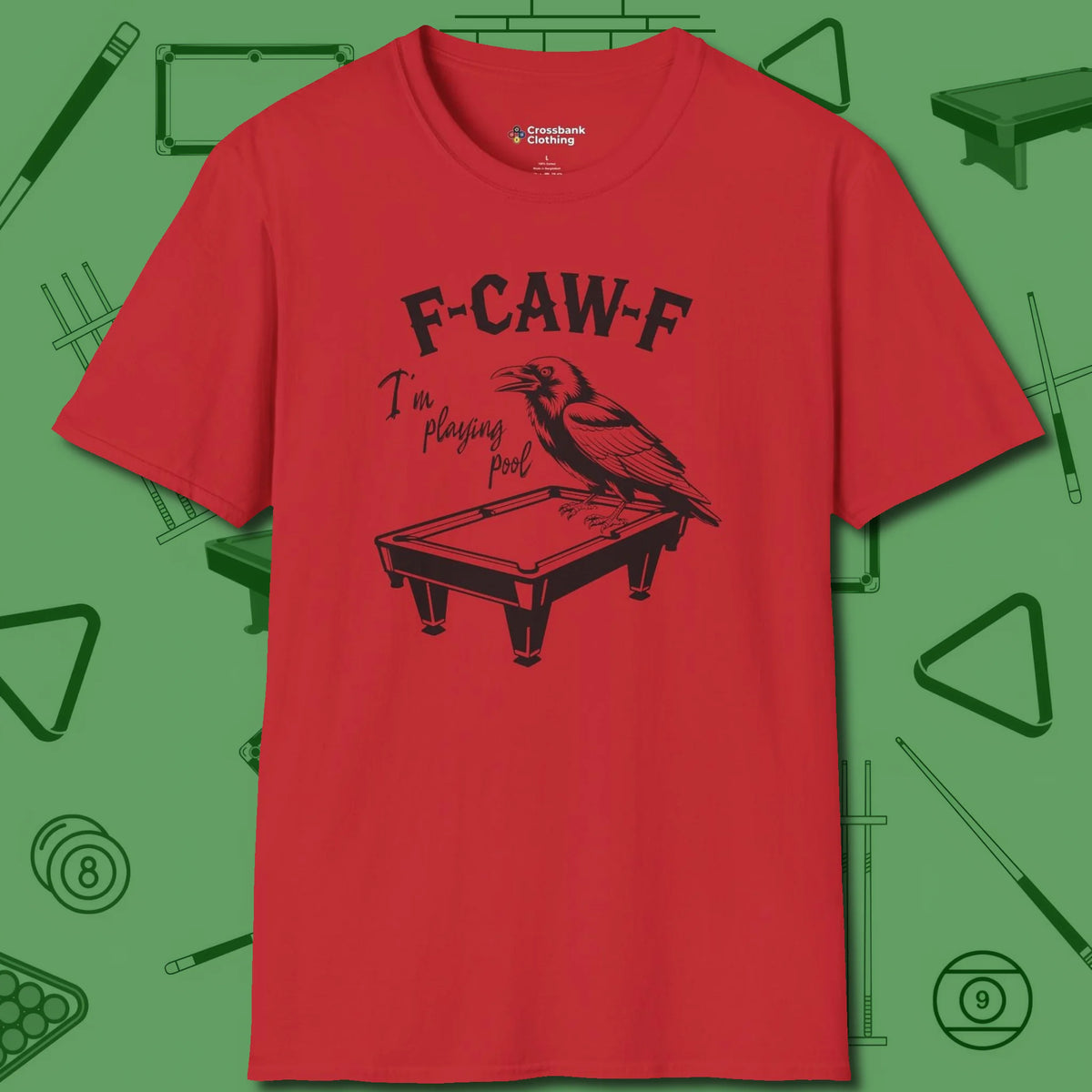 F-CAW-F Crow T-Shirt, front view, in Red cue sports swagger done right