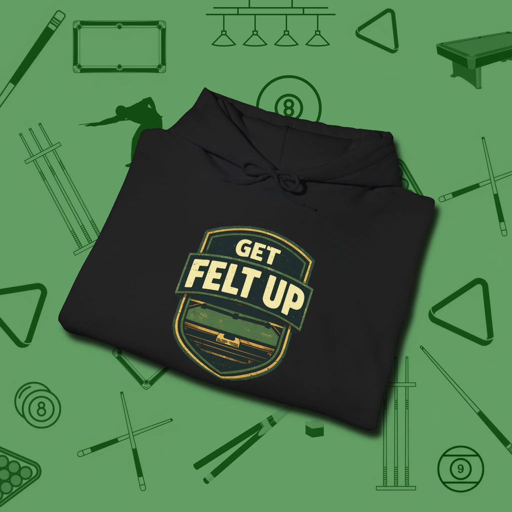 Get Felt Up Billiards Hoodie, folded view, in Black ideal for clean hits and clean fits