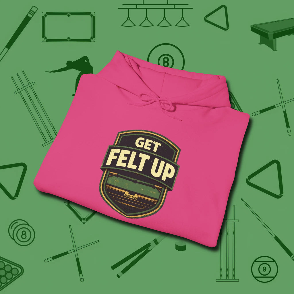 Get Felt Up Billiards Hoodie, folded view, in Heliconia smart enough for the felt and the street