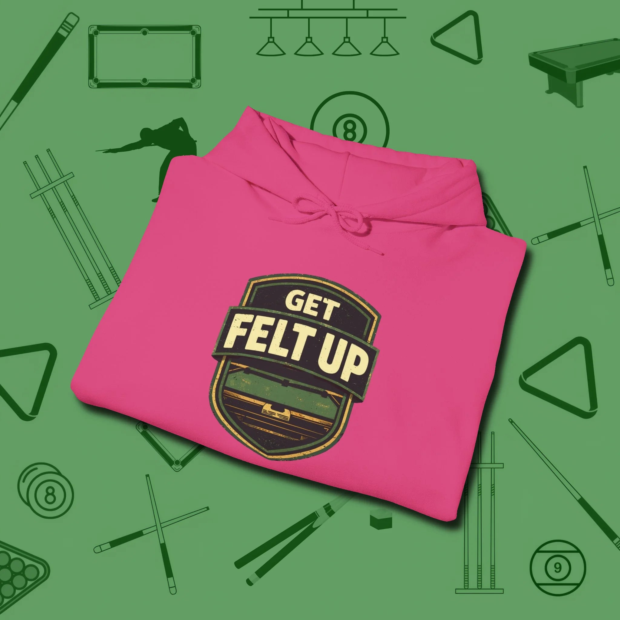 Get Felt Up Billiards Hoodie, folded view, in Heliconia smart enough for the felt and the street