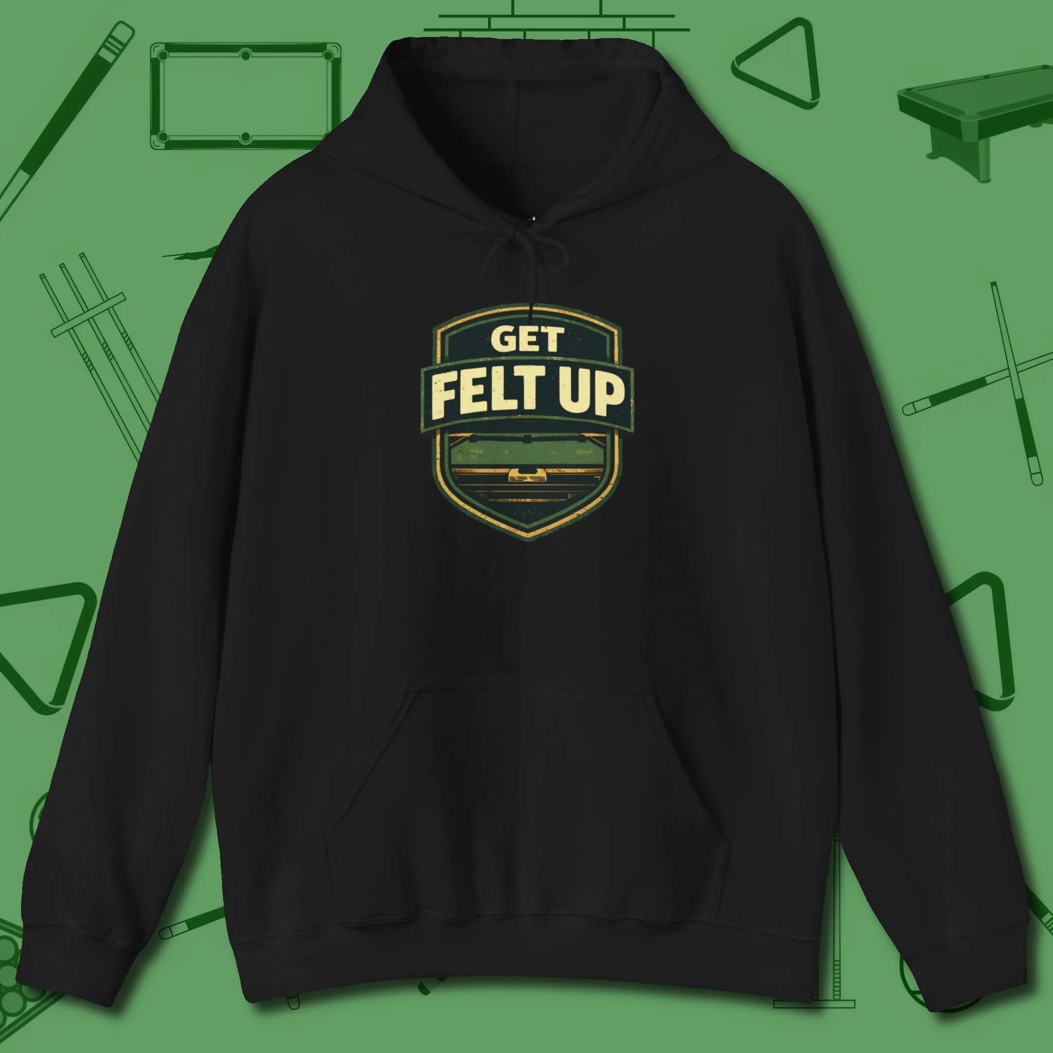Get Felt Up Billiards Hoodie, front view, in Black from chalk to clutch, look the part
