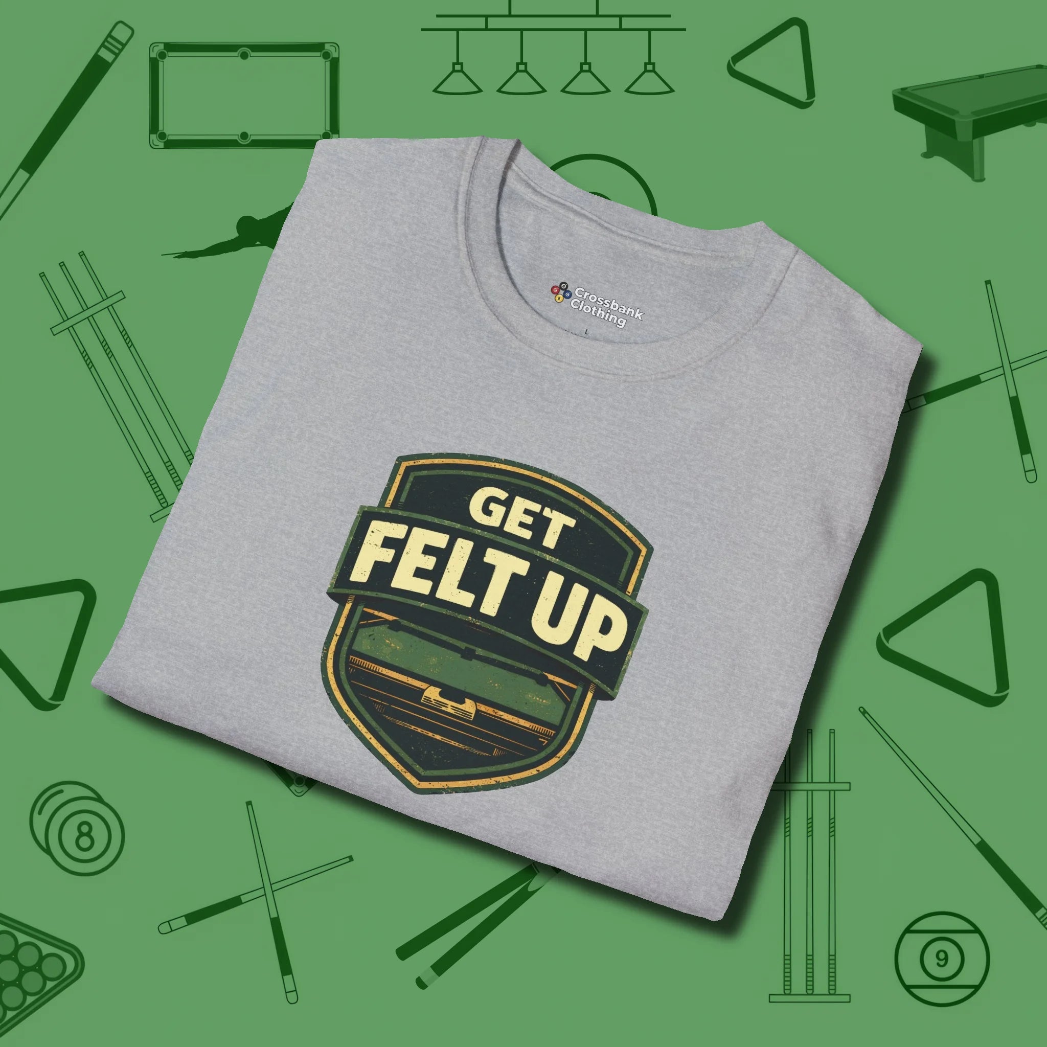 Get Felt Up Billiards T-Shirt, folded view, in Sport Grey a clean fit for the dirtiest safeties