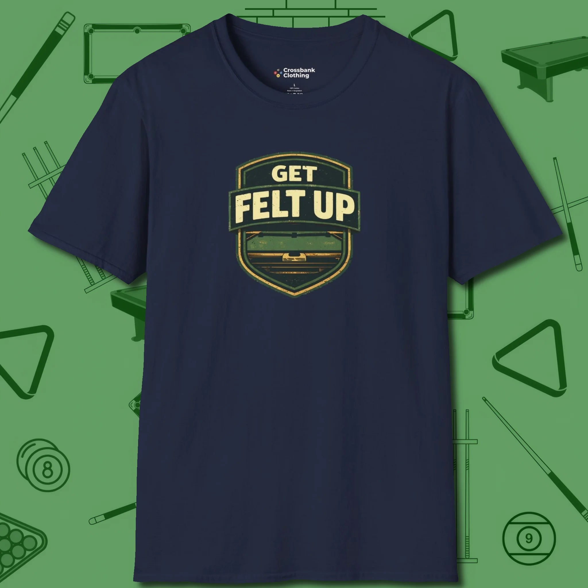 Get Felt Up Billiards T-Shirt, front view, in Navy cool enough for a corner pocket finish