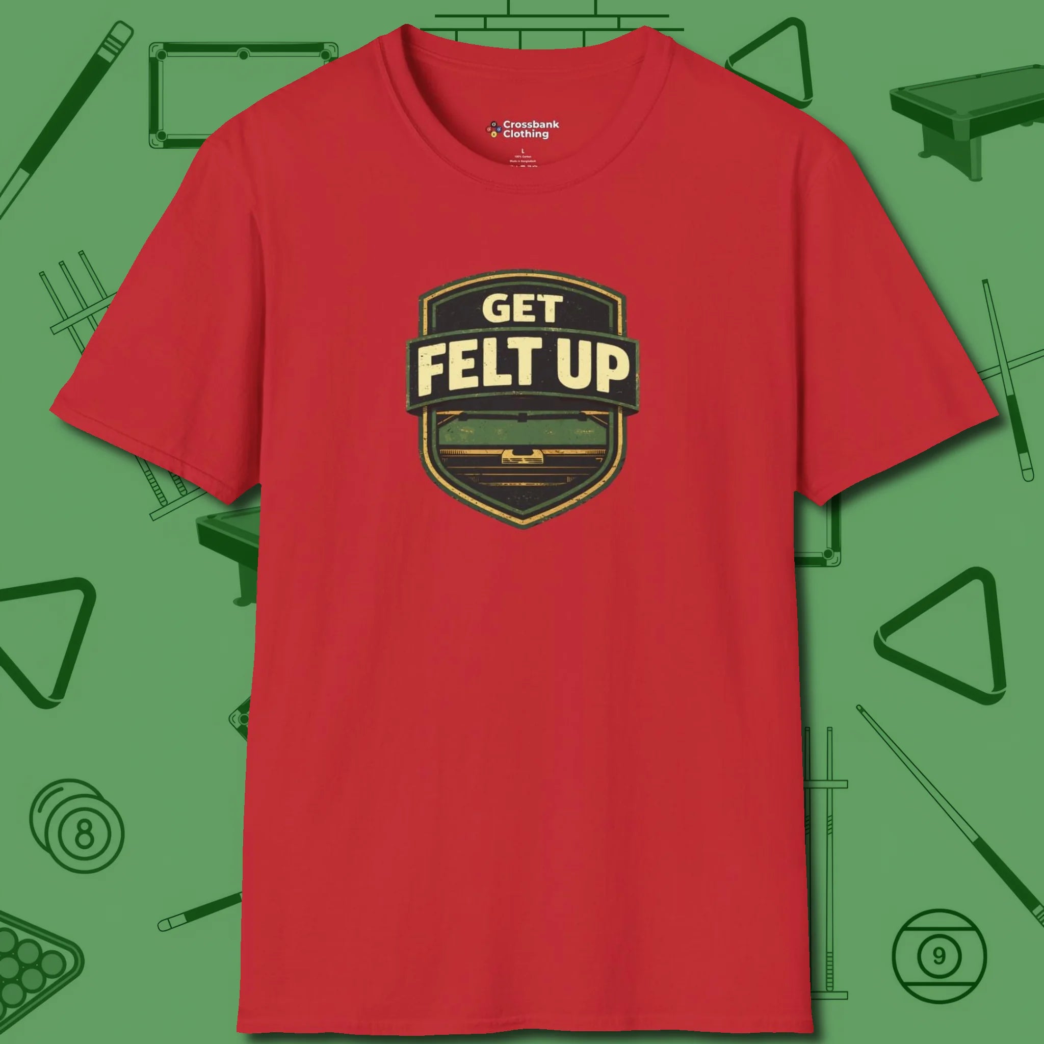 Get Felt Up Billiards T-Shirt, front view, in Red fashion with break-and-run energy