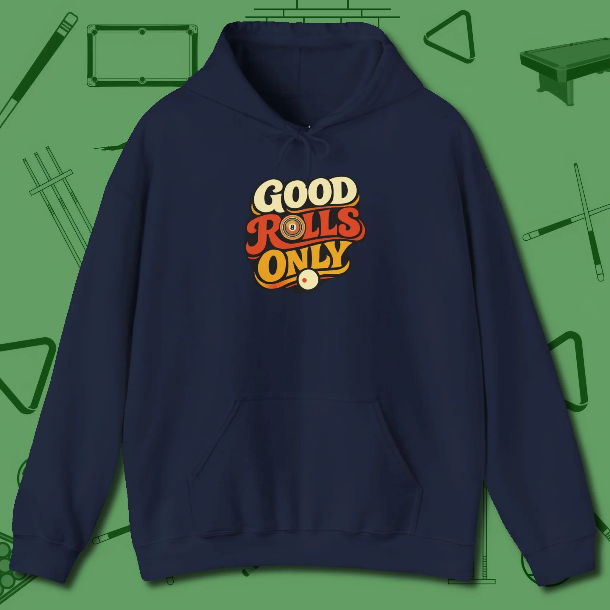 Good Rolls Only Hoodie, front view, in Navy not your average 8-ball graphic tee