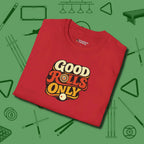 Good Rolls Only T-Shirt, folded view, in Red attitude built for the long haul