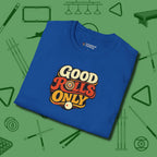 Good Rolls Only T-Shirt, folded view, in Royal smart apparel for strategic players