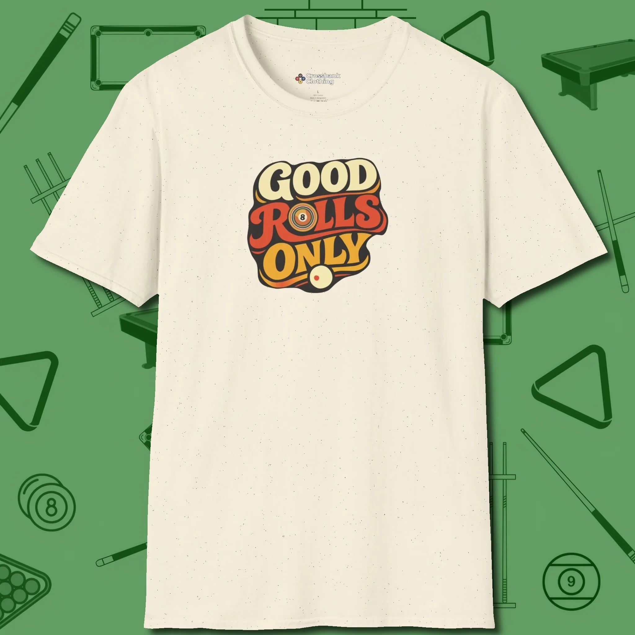 Good Rolls Only T-Shirt, front view, in Natural from chalk to clutch, look the part