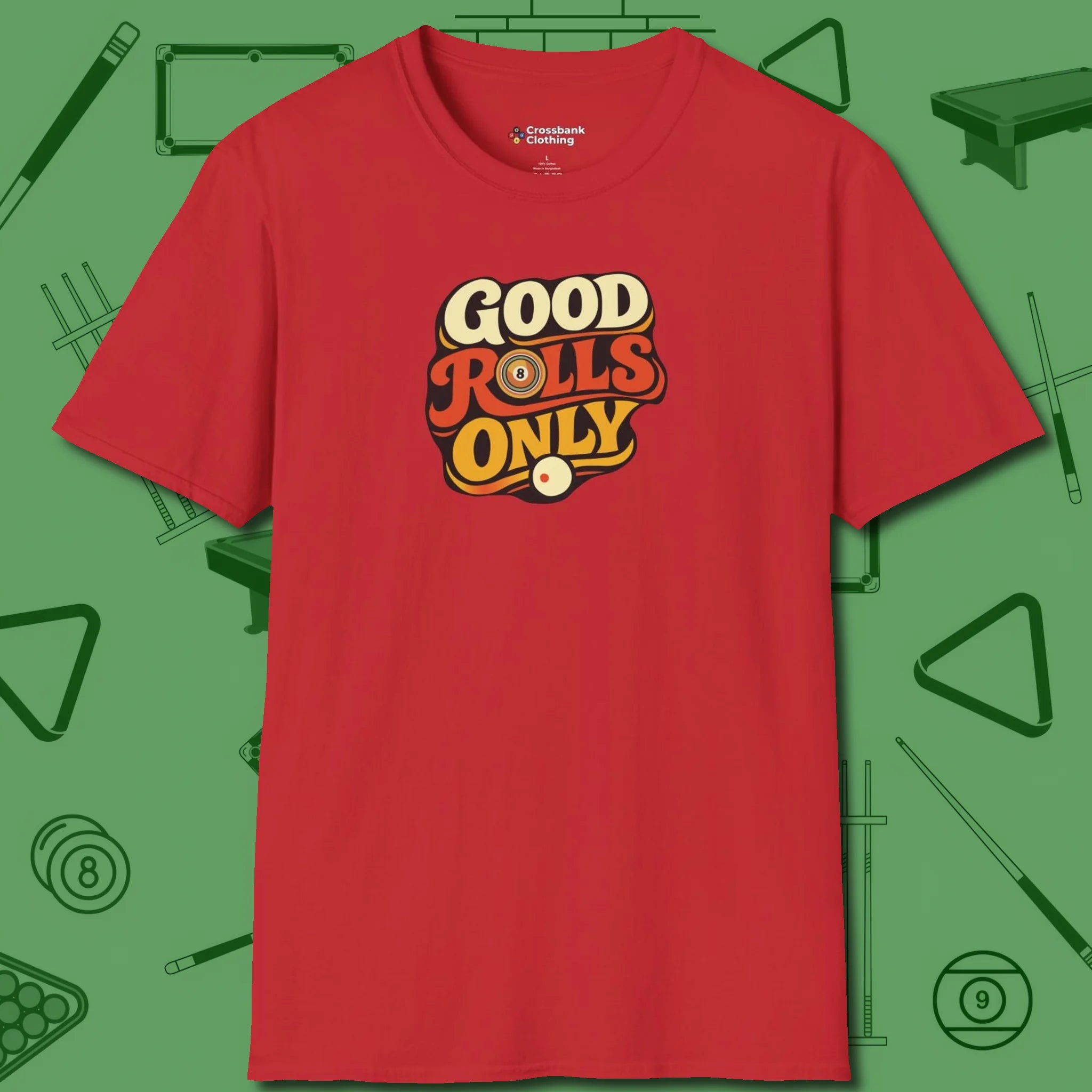 Good Rolls Only T-Shirt, front view, in Red from chalk to clutch, look the part