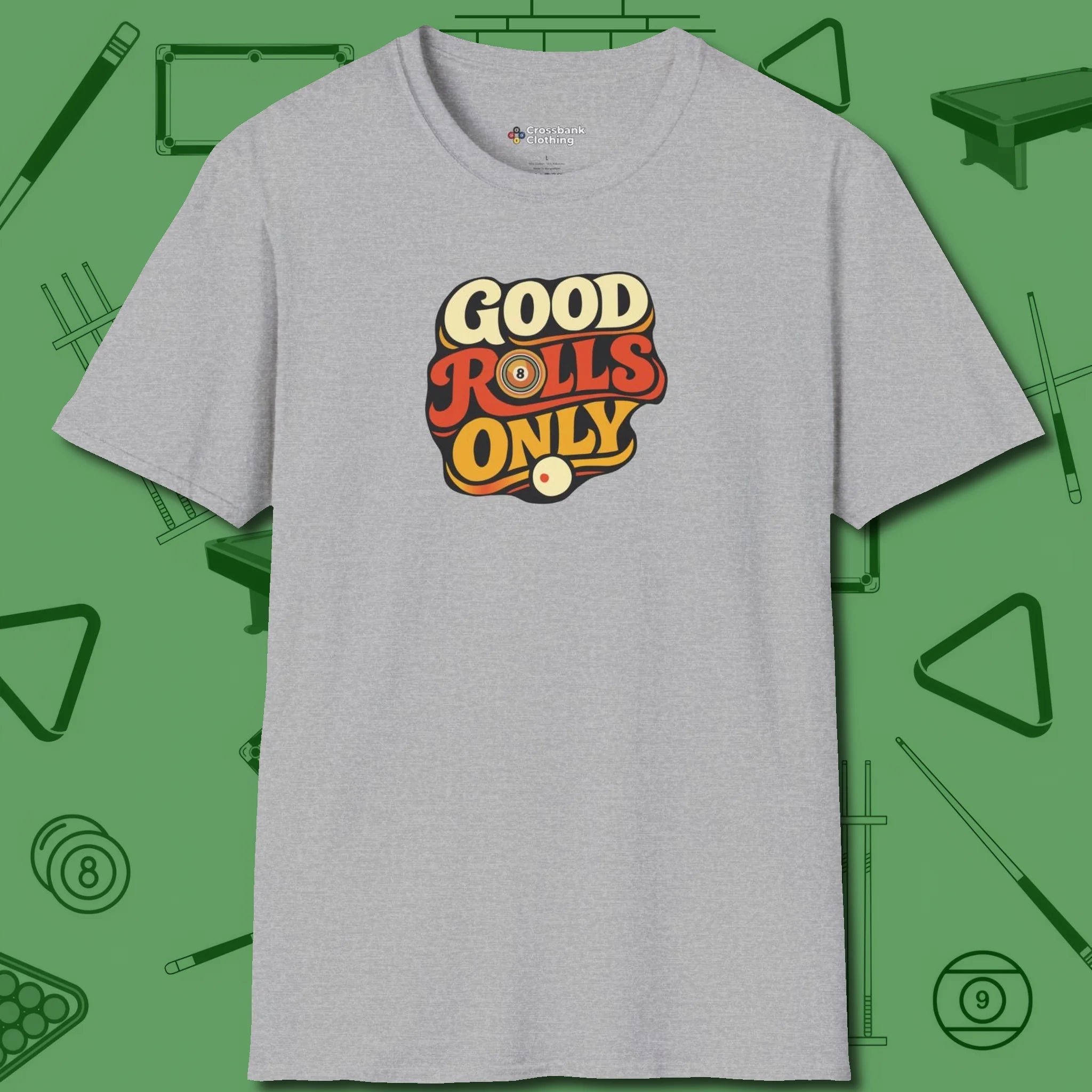 Good Rolls Only T-Shirt, front view, in Sport Grey what the real shooters wear
