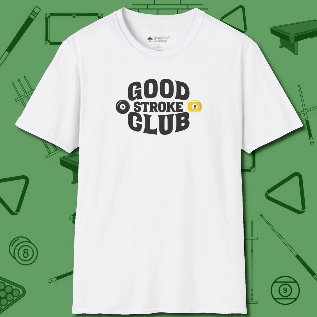 Good Stroke Club T-Shirt, front view, in White poolroom style with tournament attitude