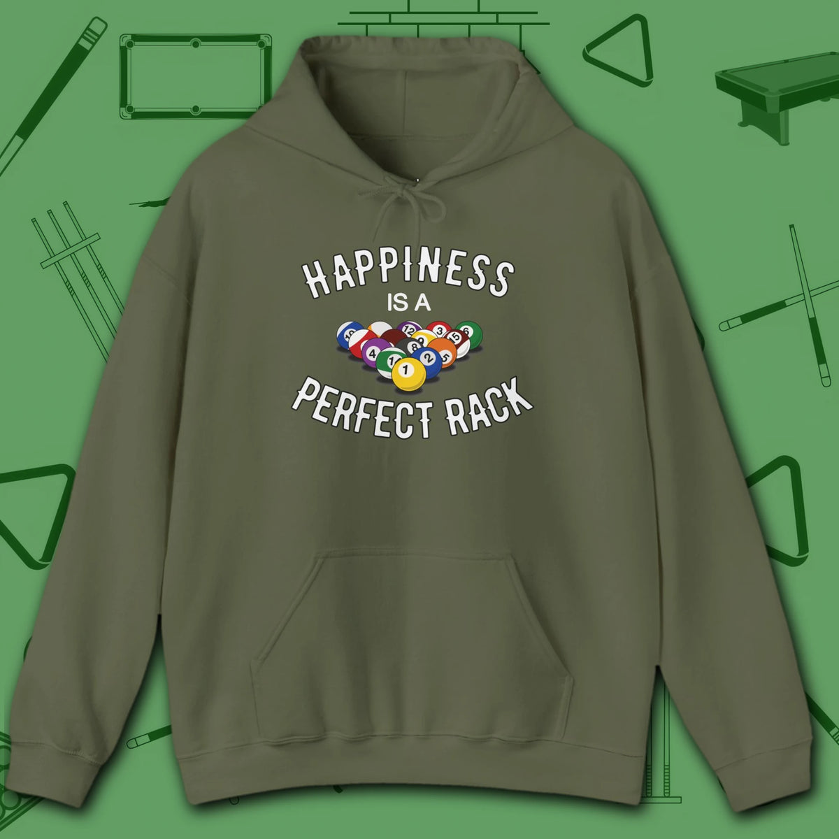 Happiness Is A Perfect Rack Hoodie, in Military Green color, billiards hoodie, front view