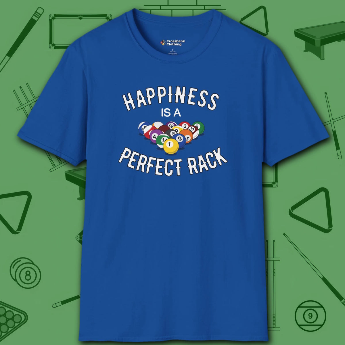 Happiness Is A Perfect Rack T-Shirt, in Royal color, billiards shirt, front view