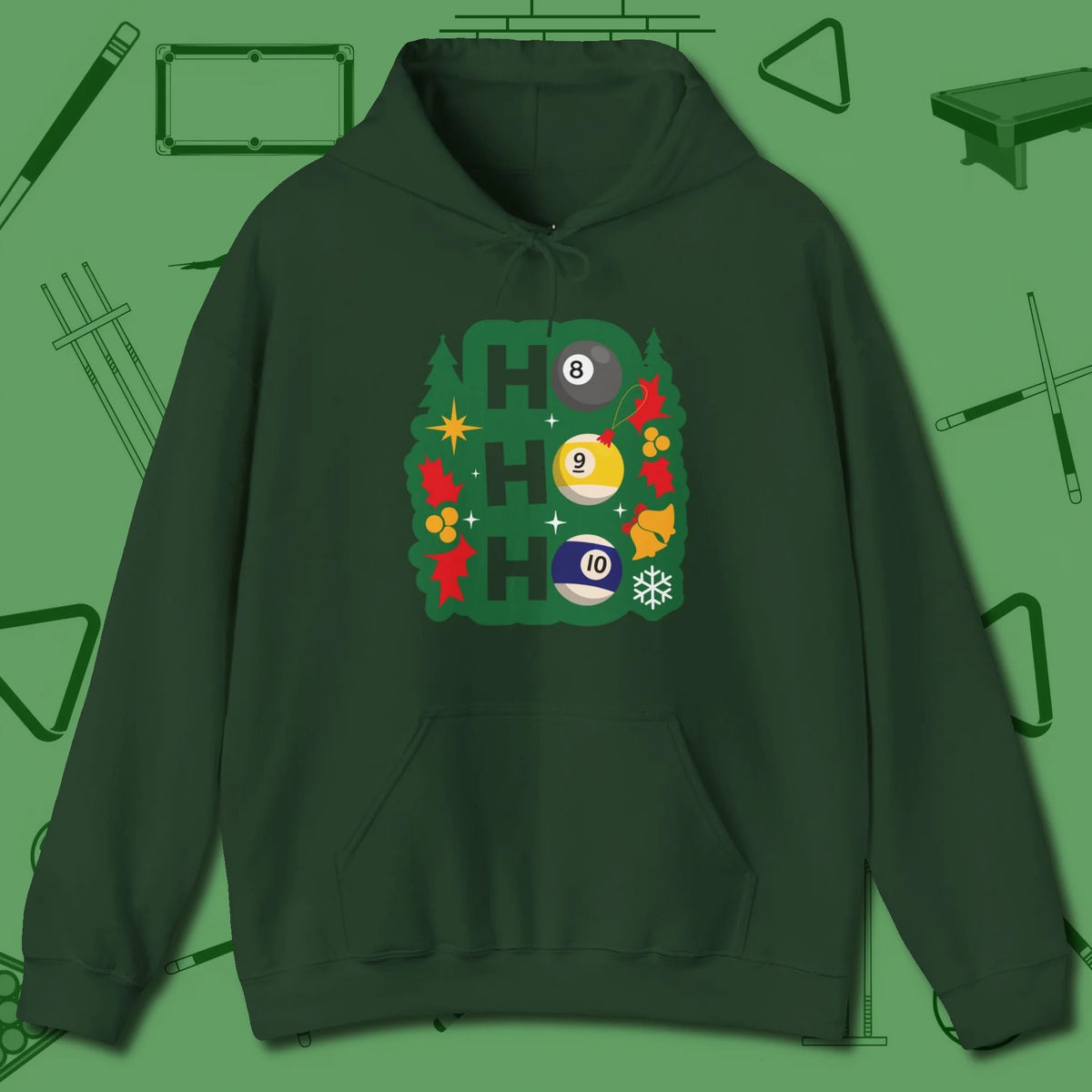 Ho Ho Ho Billiards Hoodie, front view, in Forest Green where style and cue discipline collide
