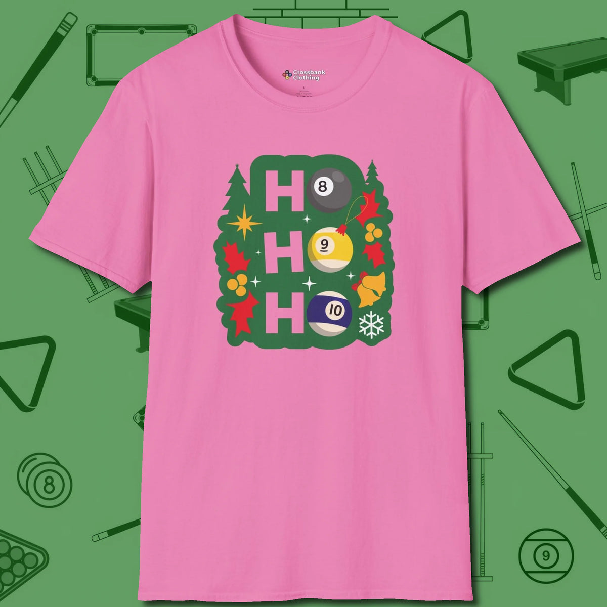 Ho Ho Ho Billiards T-Shirt, front view, in Azalea the official uniform of the after-hours crew