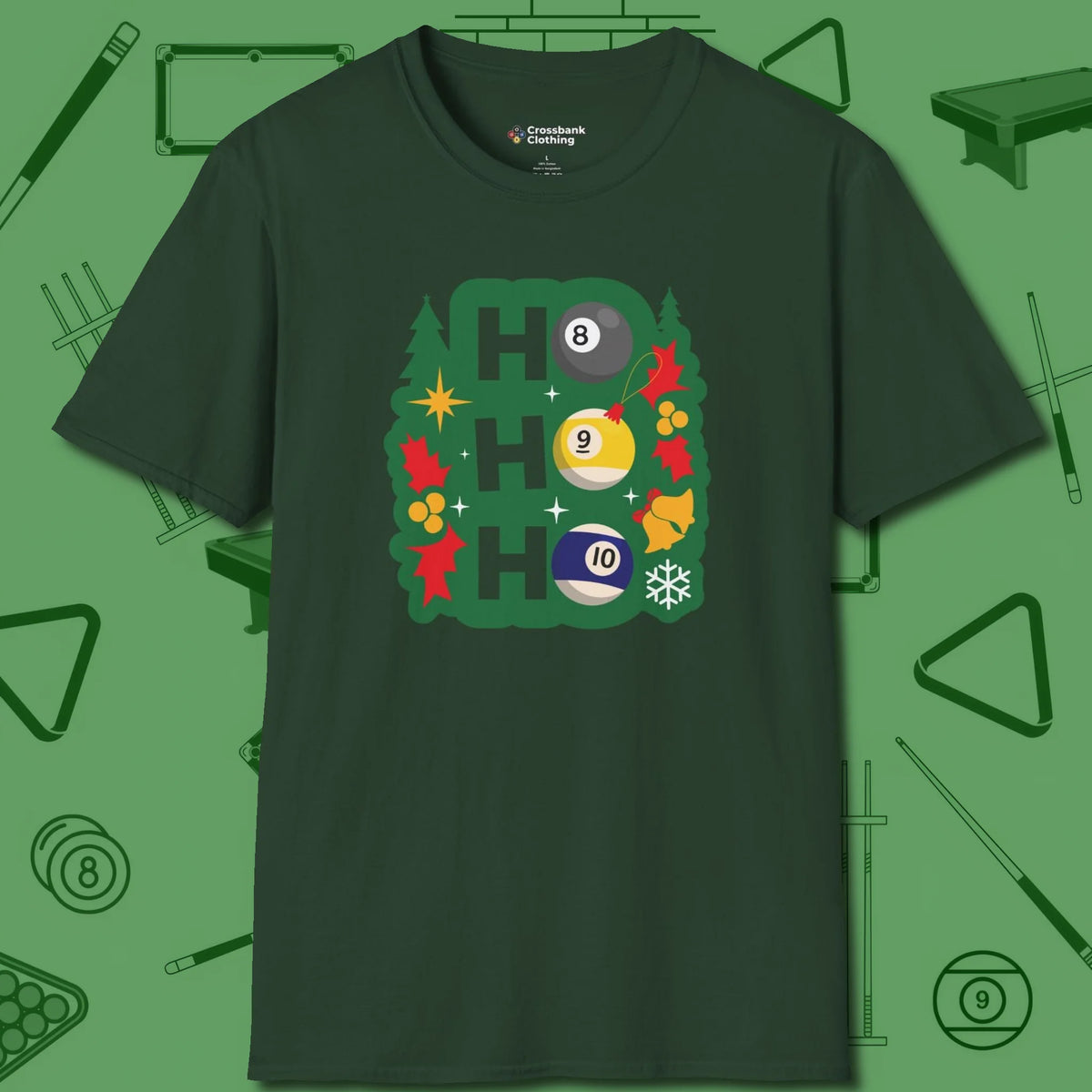 Ho Ho Ho Billiards T-Shirt, front view, in Forest Green made for pool sharks, not posers