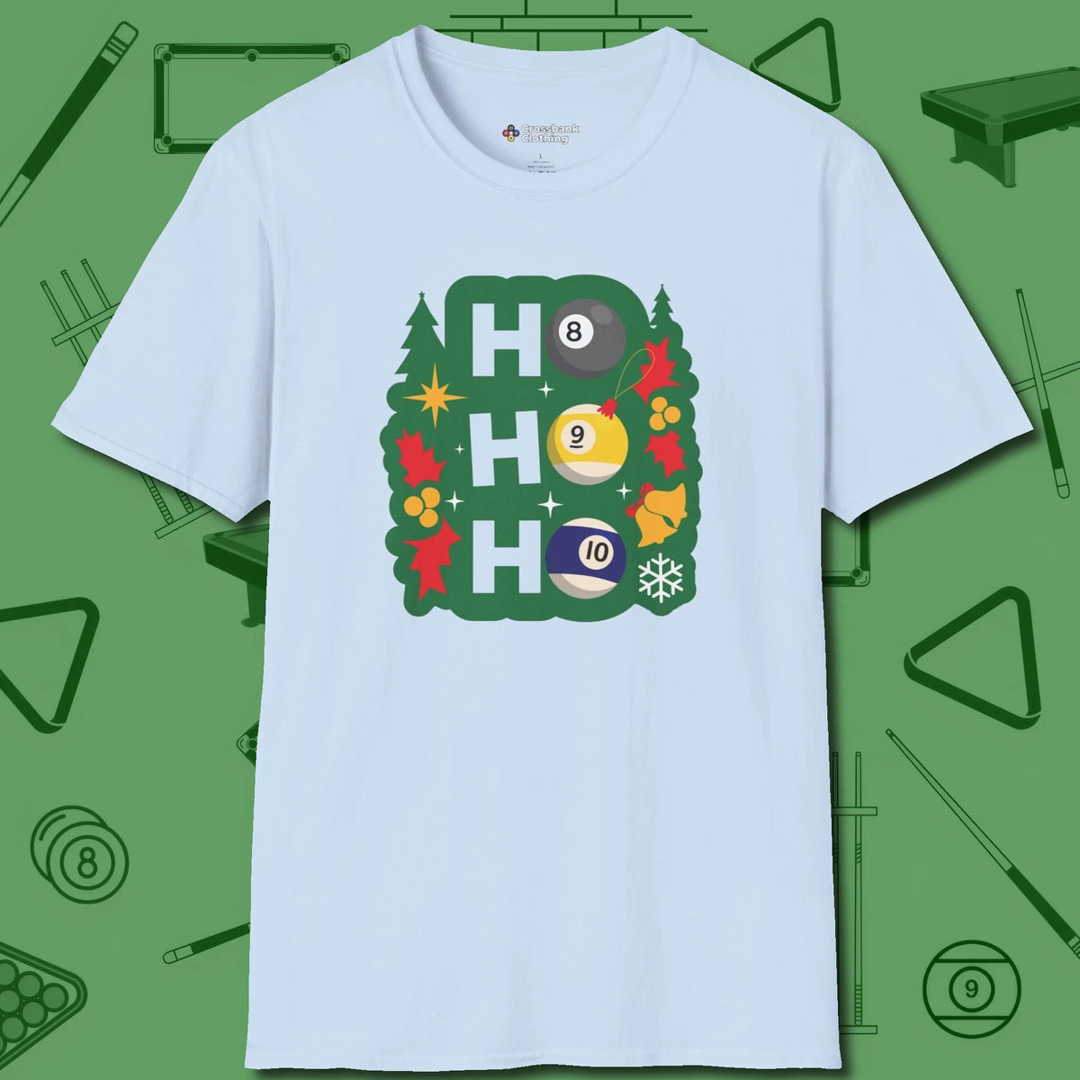 Ho Ho Ho Billiards T-Shirt, front view, in Light Blue helps your stroke and your style
