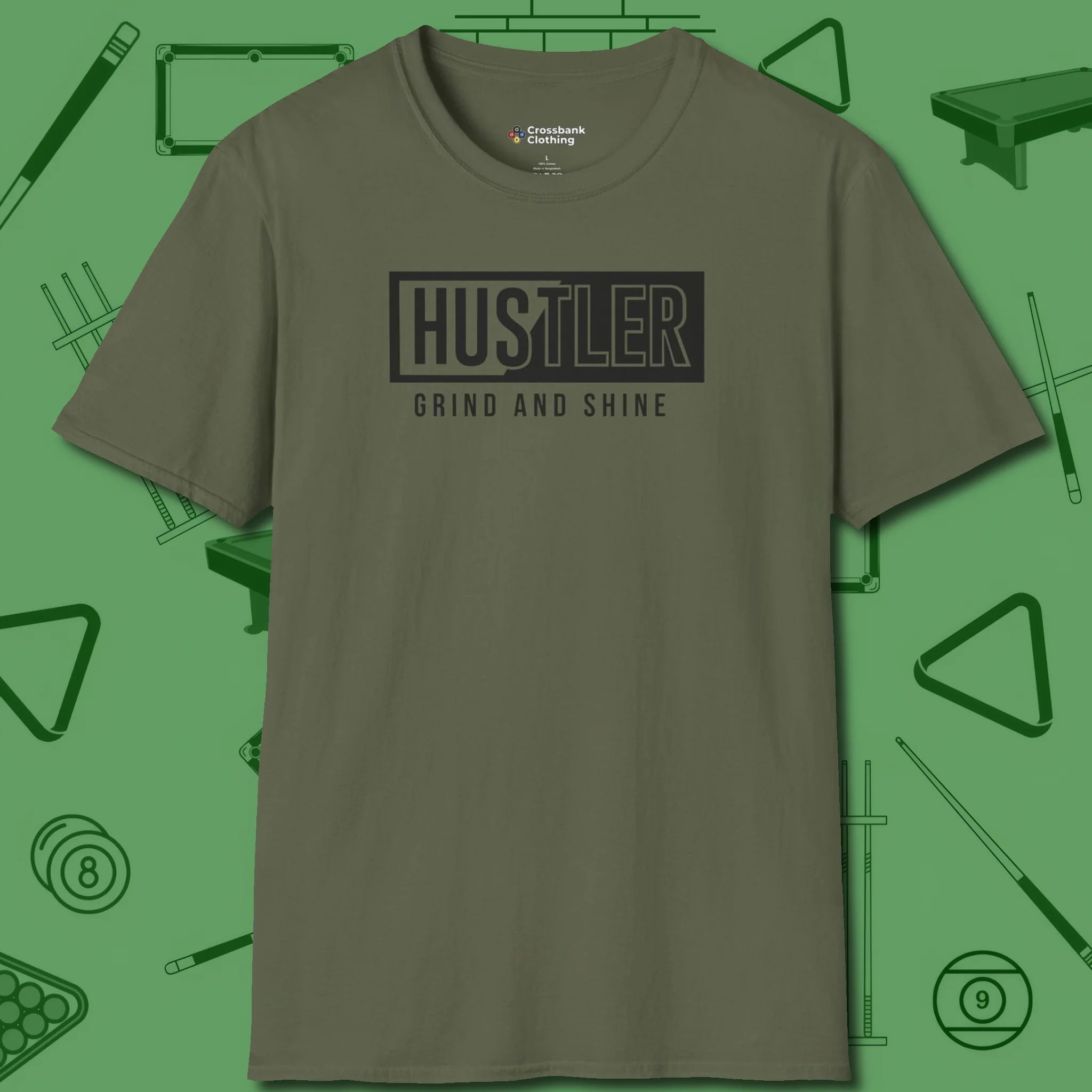 Hustler Grind and Shine T-Shirt, front view, in Military Green style that banks as hard as you do